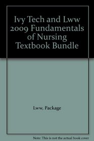 Ivy Tech and Lww 2009 Fundamentals of Nursing Textbook Bundle
