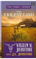 The Violent Land (Family Jensen)