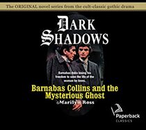 Barnabas Collins and the Mysterious Ghost (Dark Shadows Reprint, Bk 13) (Audio CD) (Unabridged)