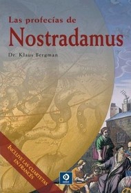 Las Profecias De Nostradamus (Y Los Mas Grandes Videntes Y Misticos del Mundo) (Spanish)