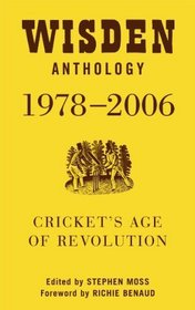 Wisden Anthology 1978-2006: Cricket's Age of Revolution (KDSC scripta)