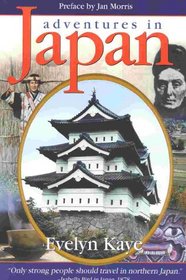 Adventures in Japan: A Literary Journey in the Footsteps of a Victorian Lady
