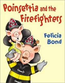 Poinsettia and the Firefighters (Laura Geringer Books)