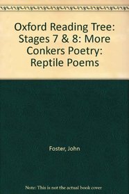 Oxford Reading Tree: Stages 7 & 8: More Conkers Poetry: Reptile Poems
