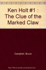 Ken Holt in the Clue of the Marked Claw