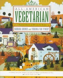 All-American Vegetarian: A Regional Harvest of 200 Low-Fat Recipes