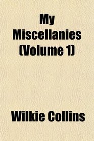 My Miscellanies (Volume 1)