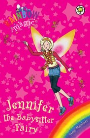 Jennifer the Babysitter Fairy (Rainbow Magic)