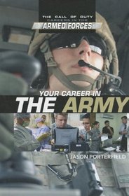 Your Career in the Army (Call of Duty: Careers in the Armed Forces)