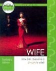 Wife: How Can I Become a Dynamite Wife? (You Asked for It Mini-Books)