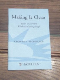 Making It Clean: How to Survive Without Getting High