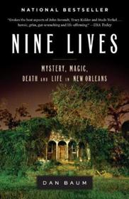 Nine Lives:Mystery, Magic, Death and Life in New Orleans