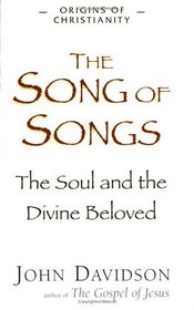 Song of Songs: The Soul and the Divine Beloved (Origins of Christianity) (Origins of Christianity)