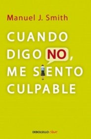 Cuando digo no, me siento culpable (Debolsillo Clave) (Spanish Edition)