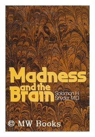 Madness and the brain