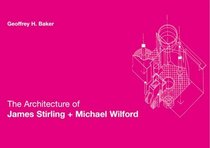 Architecture of James Stirling and Michael Wilford