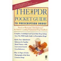 The PDR Pocket Guide to Prescription Drugs