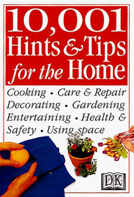 10,001 Hints And Tips For The Home