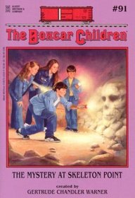 The Mystery at Skeleton Point (Boxcar Children Mysteries, No 91)