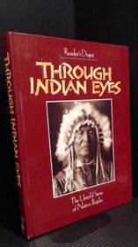 Through Indian Eyes : Our Nations Past as Experienced by Native Americans
