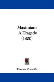 Maximian: A Tragedy (1800)