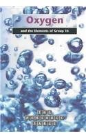 Oxygen and the Group 16 Elements (The Periodic Table)