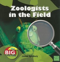 Zoologists in the Field (First Facts: the Big Picture)