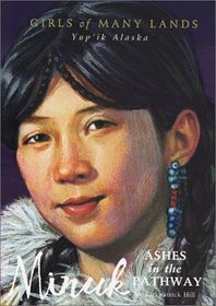 Minuk: Ashes in the Pathway (Girls of Many Lands)