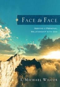 Face to Face: Seeking a Personal Relationship with God
