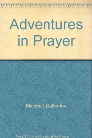 Adventures in Prayer