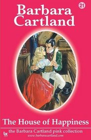 The House of Happiness (Barbara Cartland Pink Collection)