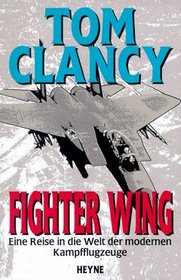 FIGHTER WING: Eine Reise in die Welt der modernen Kampfflugzeuge (German Edition)