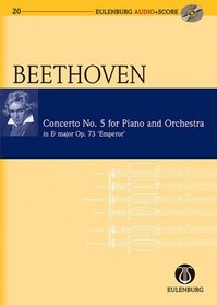 Piano Concerto No. 5 in Eb Major Op. 73 Emperor Concerto: Eulenburg Audio+Score Series