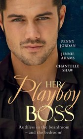 Her Playboy Boss: The Ultimate Surrender / The Boss's Convenient / His Secretary Mistress (Boss Collection)