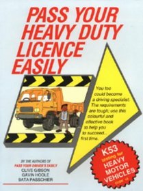 Pass Your Heavy Duty Licence Easily (Pass your ..... series)