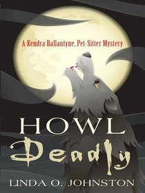 Howl Deadly (Wheeler Large Print Cozy Mystery)