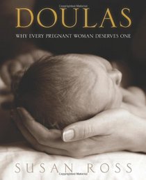 Doulas: Why Every Pregnant Woman Deserves One