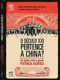 O Sculo XXI Pertence  China? Um Debate Sobre a Grande Potncia Asitica (Em Portuguese do Brasil)