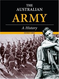The Royal Australian Army : A History
