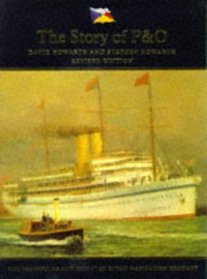 The Story of P & O: Peninsular and Oriental Steam Navigation Company