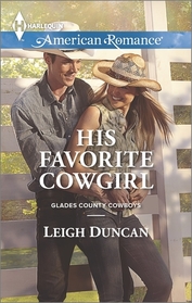 His Favorite Cowgirl (Glades County Cowboys, Bk 2) (Harlequin American Romance, No 1519)