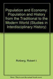 Population and Economy: Population adn History from the Traditional to the Modern World (Studies in Interdisciplinary History)