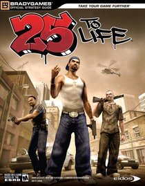 25 to Life Official Strategy Guide (Official Strategy Guides (Bradygames))