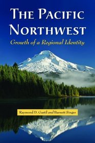 The Pacific Northwest: Growth of a Regional Identity