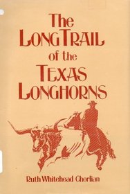 The Long Trail of the Texas Longhorns