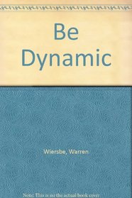 Be Dynamic