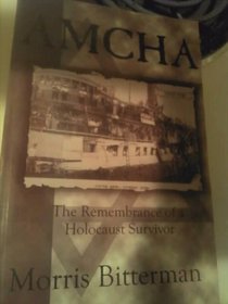 Amcha: The Remembrance of a Holocaust Survivor