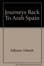 Journeys Back To Arab Spain