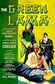 The Green Lama: The Complete Pulp Adventures Volume 1