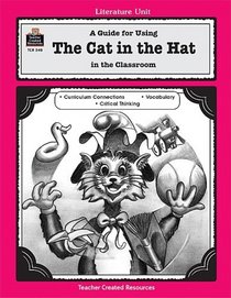A Guide for Using The Cat in the Hat in the Classroom